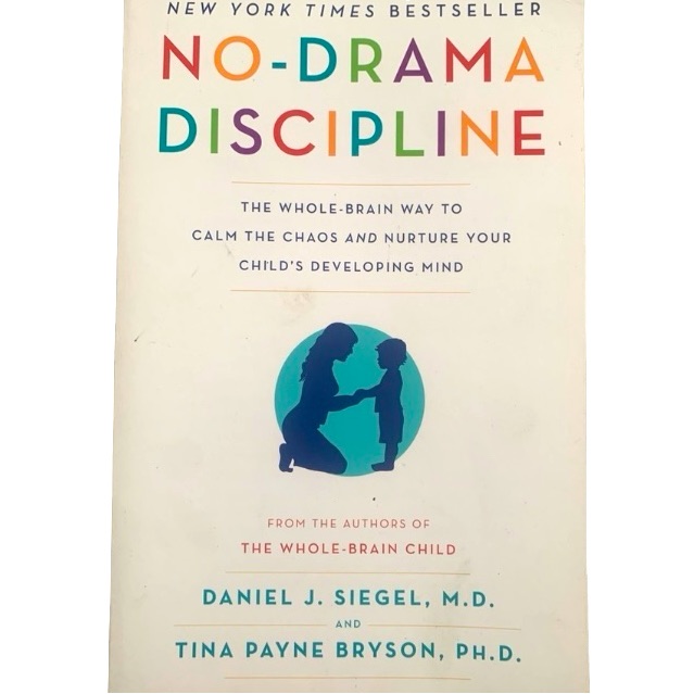 NoDrama Discipline Parenting Guide To Nurture Your Childs Developing Mind